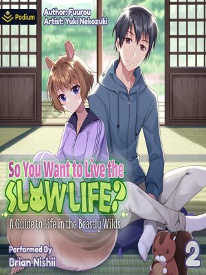 cover image of So You Want to Live the Slow Life? a Guide to Life in the Beastly Wilds, Volume 2